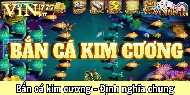 Bắn cá kim cương: Top 4 chiến thuật săn thưởng đỉnh cao 2 Bắn cá kim cương Vin777