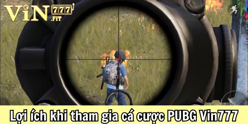 Cá cược PUBG đỉnh cao và cơ hội chiến thắng tại Vin777 4 Lợi ích khi tham gia cá cược PUBG Vin777