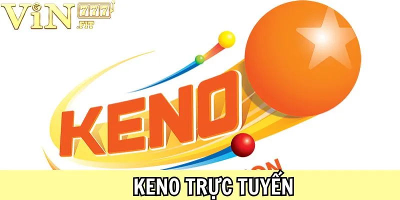 Keno Trực Tuyến Vin777 - Giải Thưởng Lên Đến Hơn 2 Tỷ Đồng 5 Keno trực tuyến