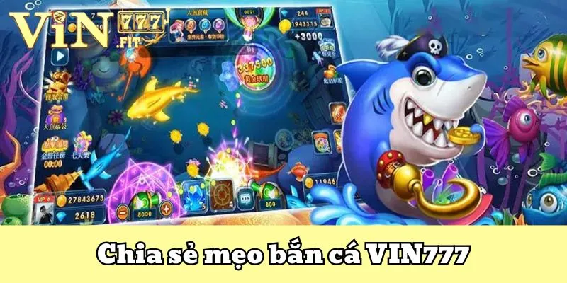Bắn cá VIN777 - Săn Cá Nhận Thưởng Lớn Trong Tầm Tay 4 Cao thủ băn cá VIN777 chia sẻ mẹo hạ gục sinh vật biển dễ dàng
