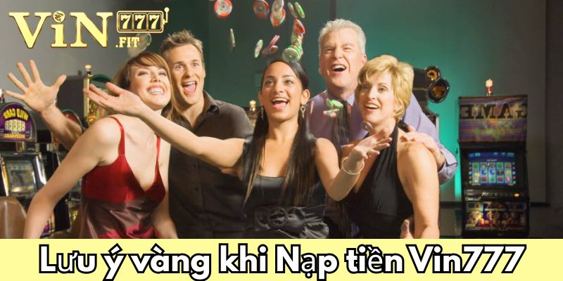 Nạp tiền Vin777: Hướng dẫn chi tiết, an toàn và nhanh chóng 2025 2 Lưu ý vàng khi Nạp tiền Vin777: Đảm bảo giao dịch thành công mỹ mãn