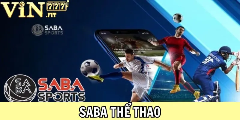 SABA Thể Thao - Điểm Đến Hoàn Hảo Thỏa Mãn Đam Mê 2025  9 SABA Thể Thao Vin777