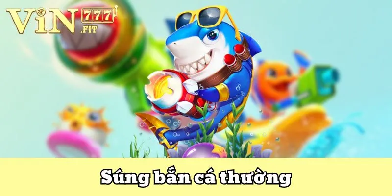 Các Loại Súng Bắn Cá Đổi Thưởng Chỉ Có Tại VIN777 3 Súng săn cá Vin777