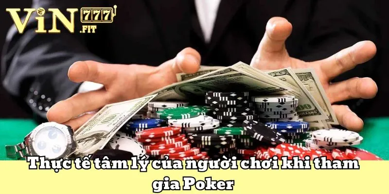 Rèn Luyện Tâm Lý Chơi Poker Bản Lĩnh Cùng VIN777 4 Tâm Lý Chơi Poker VIN777