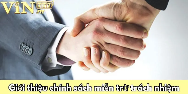 Miễn Trừ Trách Nhiệm VIN777: Quy Định Hội Viên Cần Biết 1 Miễn Trừ Trách Nhiệm VIN777